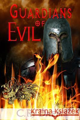 Guardians of Evil C. R. Daems 9781500758325 Createspace Independent Publishing Platform