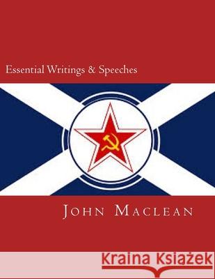 Essential Writings & Speeches Will Jonson Will Jonson John MacLean 9781500758851 Createspace Independent Publishing Platform