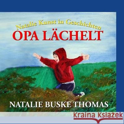 Opa Lächelt Buske Thomas, Natalie 9781500760144
