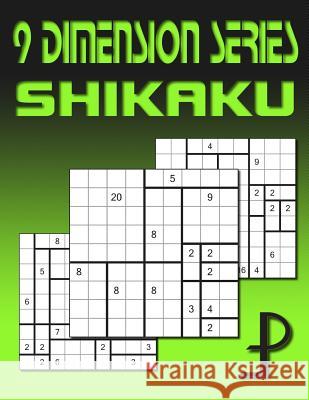 9 Dimension Series: Shikaku Puzzle Factory 9781500761257