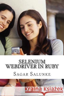 Selenium Webdriver in Ruby: Learn with examples. Salunke, Sagar 9781500762469 Createspace