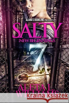 Salty 7: New Beginnings Aleta L. Williams 9781500769390
