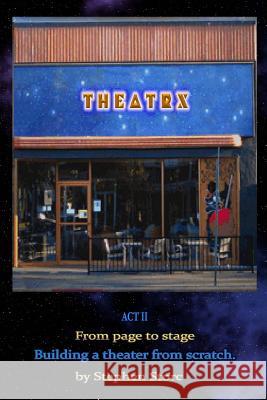 TheatrX: From page to stage Storc, Stephen 9781500770495 Createspace