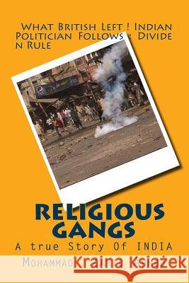Religious gangs: A true story of india Ahmed, Arifa Arifin 9781500771782 Createspace