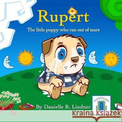 Rupert - The little puppy who ran out of tears. Lindner, Danielle R. 9781500772789