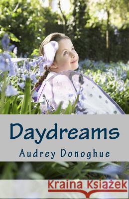 Daydreams Audrey Donoghue 9781500774387