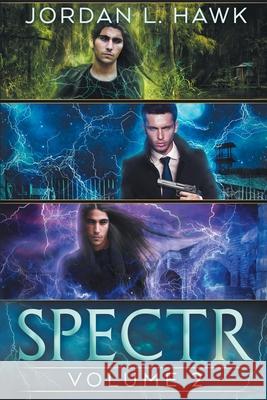 Spectr: Volume 2 Jordan L. Hawk 9781500776961