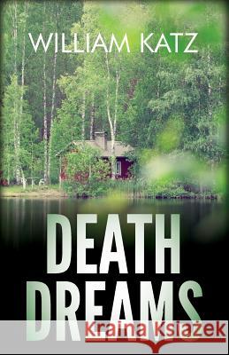 Death Dreams William Katz 9781500776992