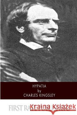 Hypatia Charles Kingsley 9781500778736 Createspace