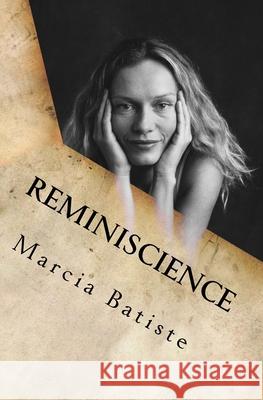 Reminiscience: God Light Marcia Batiste 9781500780814 Createspace Independent Publishing Platform