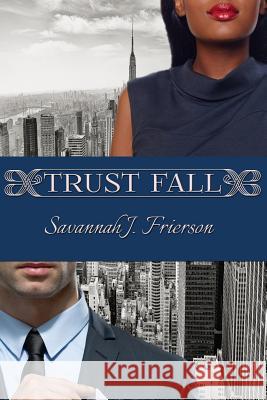 Trust Fall Savannah J. Frierson 9781500781927