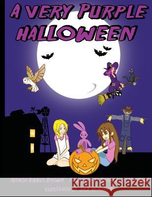 A Very Purple Halloween Bibbus Brown Spencer J. Andrews Jack Hendricks 9781500782283