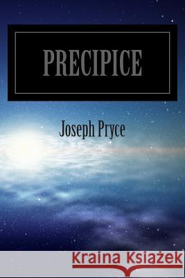 Precipice Joseph Pryce 9781500784669 Createspace
