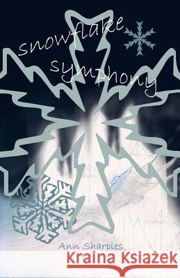 Snowflake Symphony Ann Sharples 9781500786939