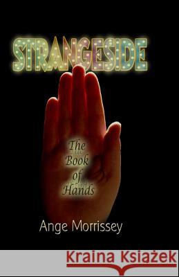 STRANGESIDE - The Book of Hands Farnham, Kevin 9781500790028