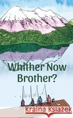 Whither Now Brother? Ivor Thomas 9781500790806