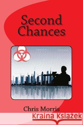 Second Chances Chris Morris 9781500794514