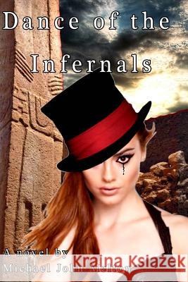 Dance of the Infernals Michael John Melton 9781500800321