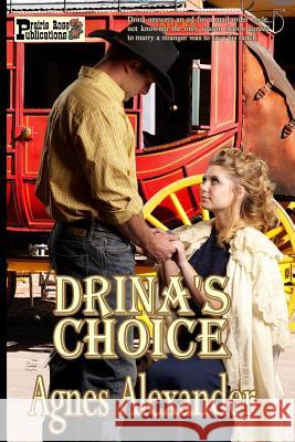 Drina's Choice Agnes Alexander 9781500802264 Createspace