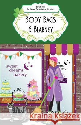 Body Bags & Blarney George G. Weiss Allison Marie J. D. Shaw 9781500806095