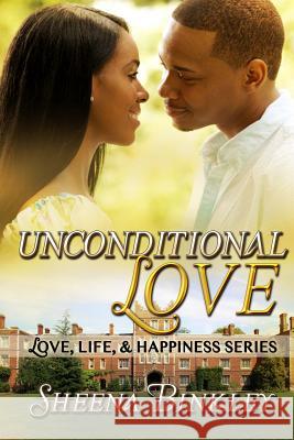 Unconditional Love Sheena Binkley 9781500806118 Createspace