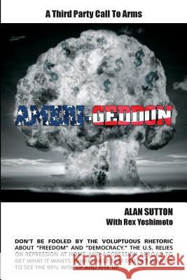 Ameri-Geddon Alan Sutton Rex Yoshimoto 9781500809140