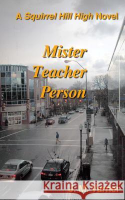 Mister Teacher Person J. M. Varner 9781500812355 Createspace