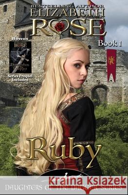 Ruby Elizabeth Rose 9781500813734 Createspace Independent Publishing Platform