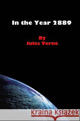 In the Year 2889 Jules Verne Russell Lee 9781500819279 Createspace