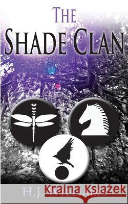 The Shade Clan H. J. Williams 9781500819477 Createspace Independent Publishing Platform