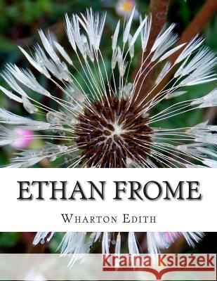 Ethan Frome Wharton Edith 9781500819569 Createspace