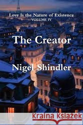 The Creator Nigel Shindler Max Shindler 9781500820466