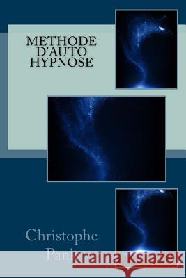 Methode d'Auto Hypnose Christophe Pank 9781500822484 Createspace