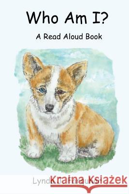 Who Am I?: A Read Aloud Book Lynda J. Farquhar 9781500824266 Createspace