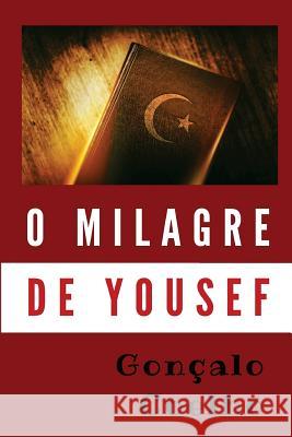 O milagre de Yousef Coelho, Goncalo 9781500824587 Createspace