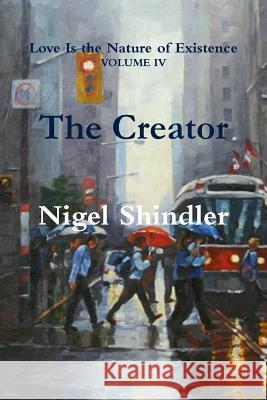 The Creator Nigel Shindler Max Shindler 9781500826352 Createspace