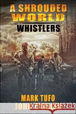 A Shrouded World - Whistlers Mark Tufo John O'Brien 9781500826567