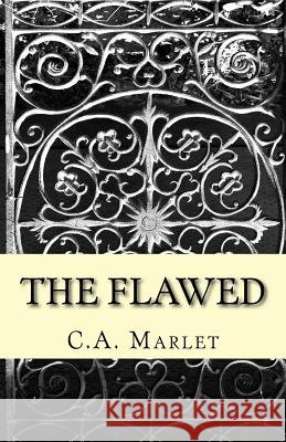 The Flawed C. a. Marlet 9781500827762