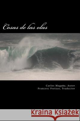 Cosas de las olas: Edicion bilingue Castellano-Frances Revuelta, Francesc Freixas 9781500829841 Createspace