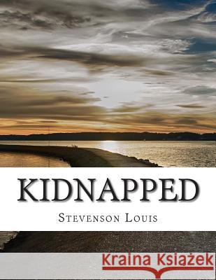 Kidnapped Stevenson Robert Louis 9781500829926