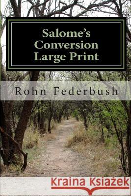 Salome's Conversion - Revised Text Rohn Federbush 9781500833893