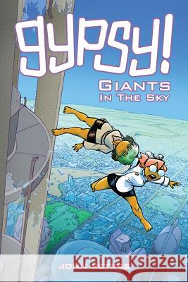 Gypsy!: Book 2: Giants In The Sky Peters, John 9781500836948