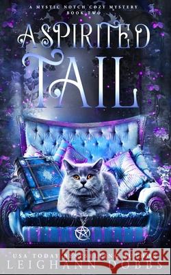 A Spirited Tail Leighann Dobbs 9781500837631