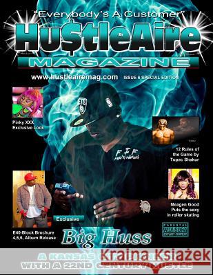 Hustleaire Magazine Issue 6 MR Deandre Eugene Morrow 9781500838751 Createspace