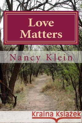 Love Matters Nancy L. Klein 9781500839499