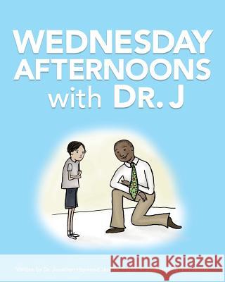 Wednesday Afternoons with Dr. J Dr Jonathan Haywood Jenkins Lynn Jenner 9781500839758