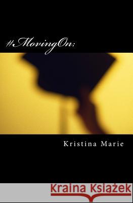 #MovingOn: The Fifth Grader's Guide to Junior High Marie, Kristina 9781500842307