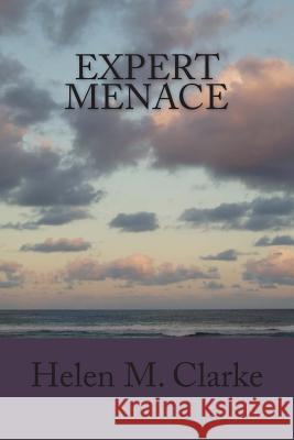 Expert Menace Helen M. Clarke 9781500842451