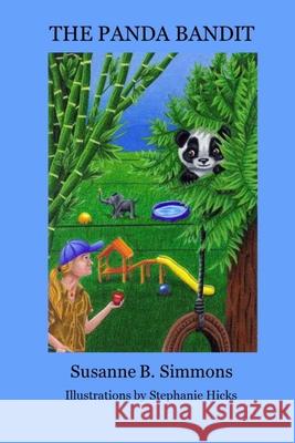 The Panda Bandit Susanne B. Simmons 9781500846558 Createspace Independent Publishing Platform