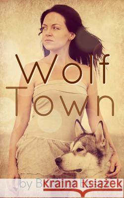 Wolf Town Bridget Essex 9781500848323 Createspace